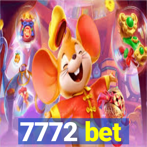 7772 bet